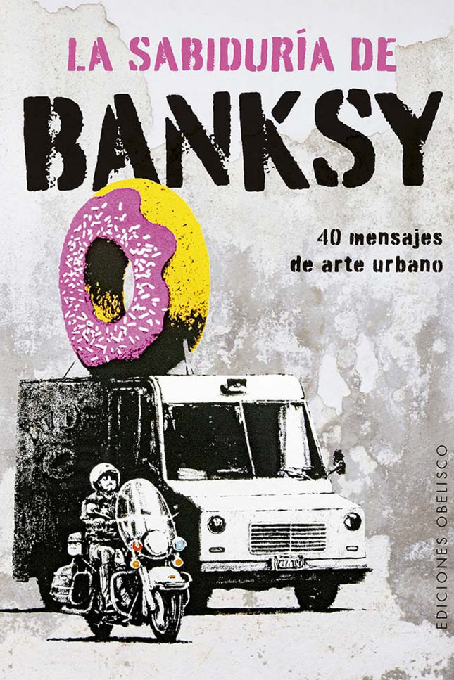 La Sabiduría De Banksy