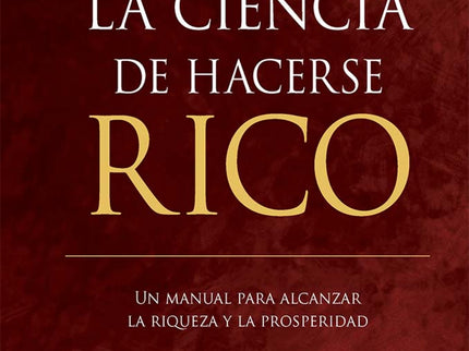 La Ciencia De Hacerse Rico
