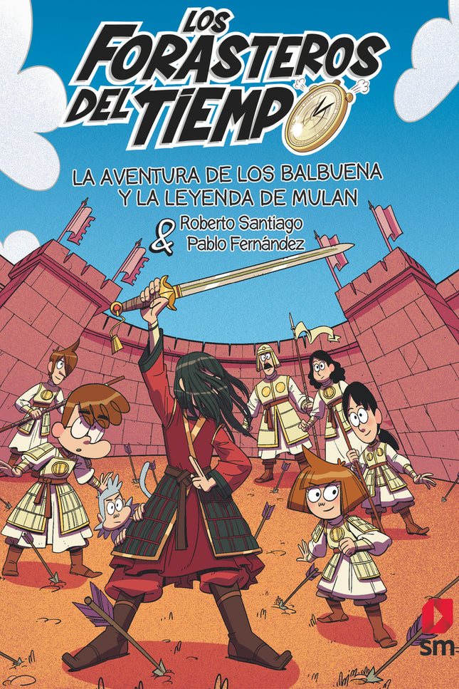Los Forasteros Del Tiempo 19: La Aventura De Los Balbuena Y La Leyenda De Mulán