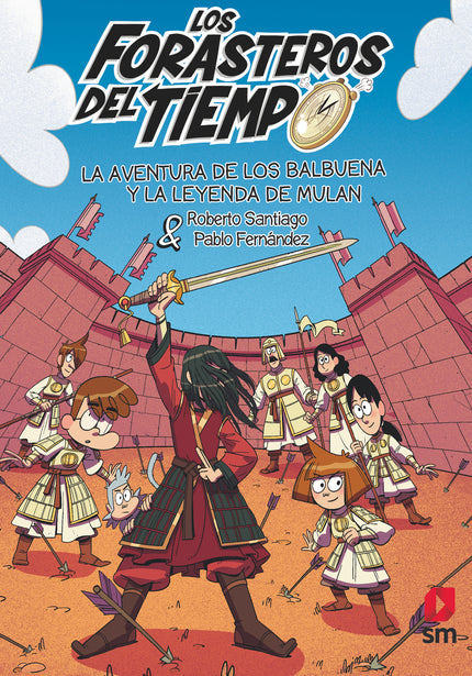 Los Forasteros Del Tiempo 19: La Aventura De Los Balbuena Y La Leyenda De Mulán