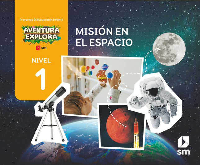 Misión En El Espacio. Nivel 1. Infantil. Aventura Explora