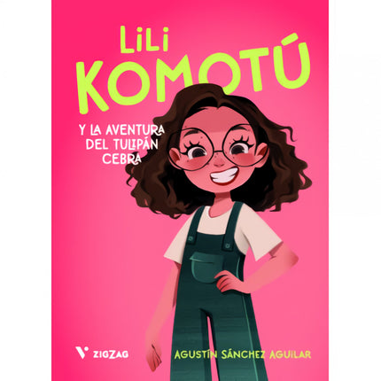 Lili Komotú. La Aventura Del Tulipán Cebra