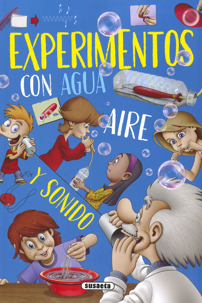 Experimentos Con Agua, Aire Y Sonido