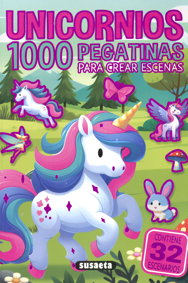 Unicornios. 1000 Pegatinas Para Crear Escenas