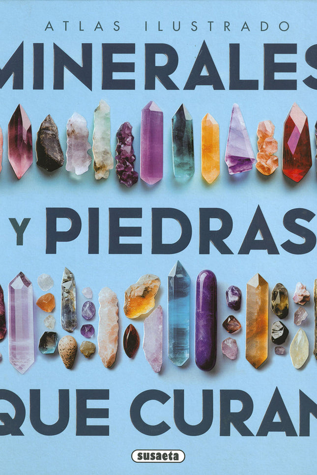 Los Minerales Y Las Piedras Que Curan