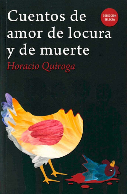 Cuentos De Amor De Locura Y De Muerte