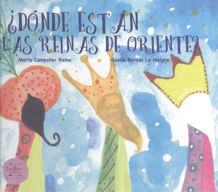 Portada del libro ¿dónde Están Las Reinas De Oriente?