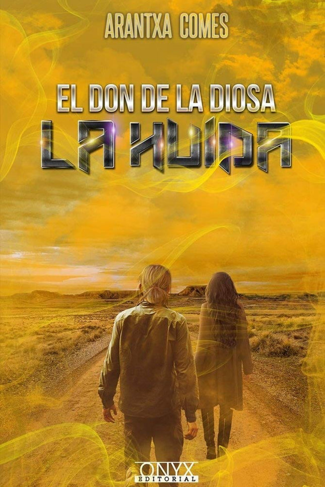 El Don De La Diosa: La Huida (2ª Parte)