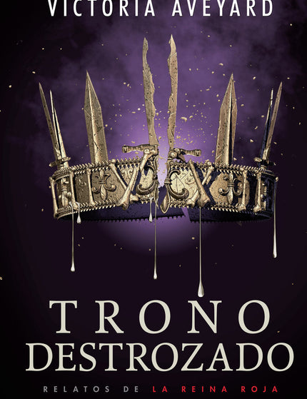 Trono destrozado - Victoria Aveyard - Tapa blanda
