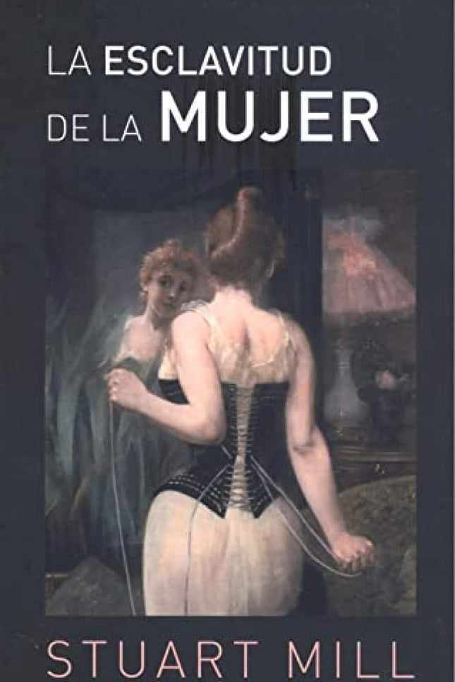 La Esclavitud De La Mujer