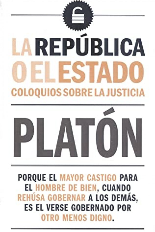 Republica O El Estado:coloquios Sobre La Justicia