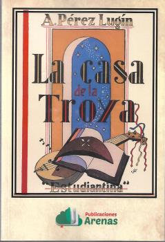 Libro La Casa De La Troya- Estudiantina: LA CASA DE LA TROYA ES UNA NOVELA ROMANTICA PUBLICADA POR EL AUTOR ALEJANDRO PEREZ LUGIN EN 1915. NARRA LA HISTORIA DE UN JOVEN DE LA EPOCA, GERARDO ROQUER, QUE LLEVA UNA VIDA DESORDENADA EN MADRID Y ES OBLIGADO POR SU PADRE A ESTUDIAR LA CARRERA DE DERE