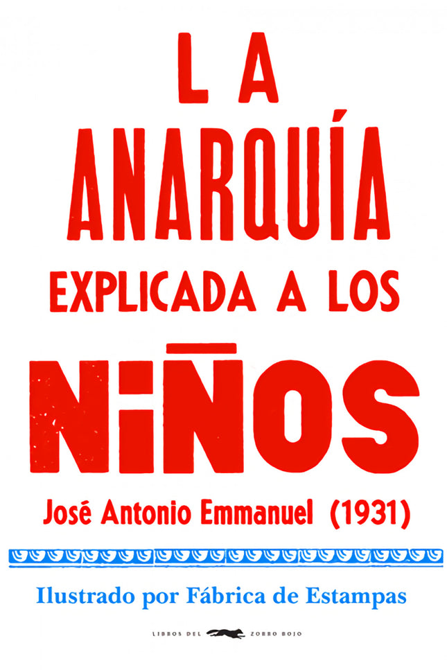 Libro La Anarquía Explicada A Los Niños: «Que el libro sea tu mejor amigo, tu consejero, tu guía. Nunca sabremos bastante.