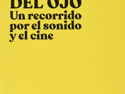 La Escucha Del Ojo