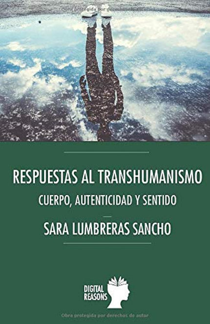 Libro Respuestas Al Transhumanismo: Algunas personas vuelven la mirada a la historia para intentar comprenderla y evitar cometer de nuevo los errores del pasado. Otros viven en el presente, absortos en la tarea que les ocupa.