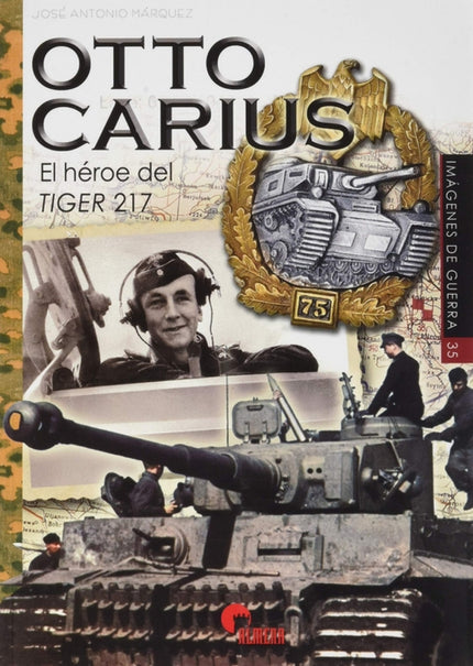 Libro Otto Carius. El Héroe Del Tiger 217: El estudio de la guerra acorazada en Europa ocupa un lugar importante entre los interesados en este conflicto;y dentro de este apartado figuran de manera preponderante los 'ases' de los carros de combate. Respondiendo a este interés, la serie Imágenes d