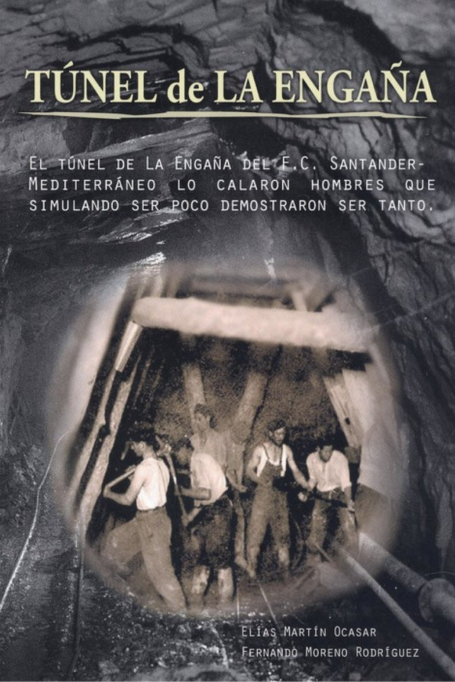 Libro Túnel De La Engaña: Nombres de algunos trabajadores fallecidos por accidentes durante los trabajos de perforación del túnel de La Engaña facilitados por obreros sobrevivientes, como única referencia, al carecerse de datos oficiales por parte de las empresas constructoras: -José Morante González, 19 años, accidente 16-4-1955. -José Tomás Calixto Espín, 25 años, accidente 2-10-1957.