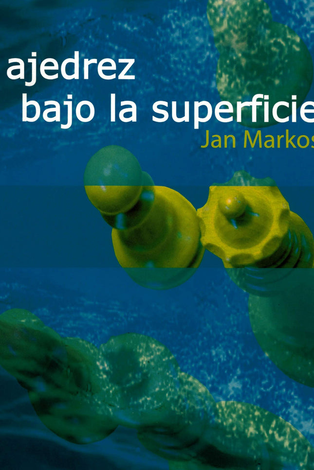 Portada del libro Ajedrez Bajo La Superficie