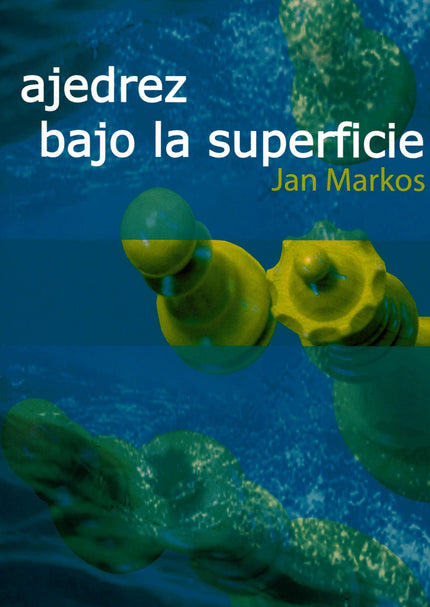 Portada del libro Ajedrez Bajo La Superficie