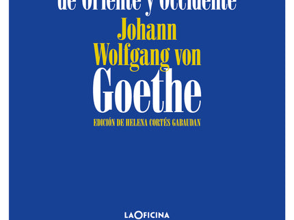 El Diván de Oriente y Occidente - Johann Wolfgang von Goethe - TAPA DURA