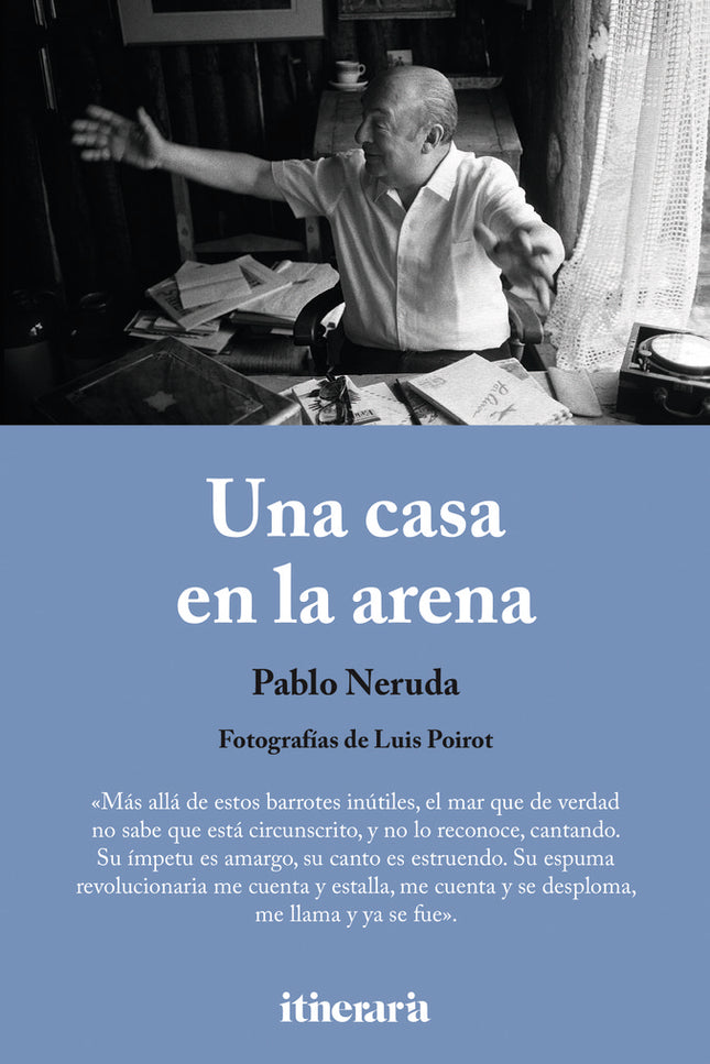 Una casa en la arena - Pablo Neruda - Tapa blanda