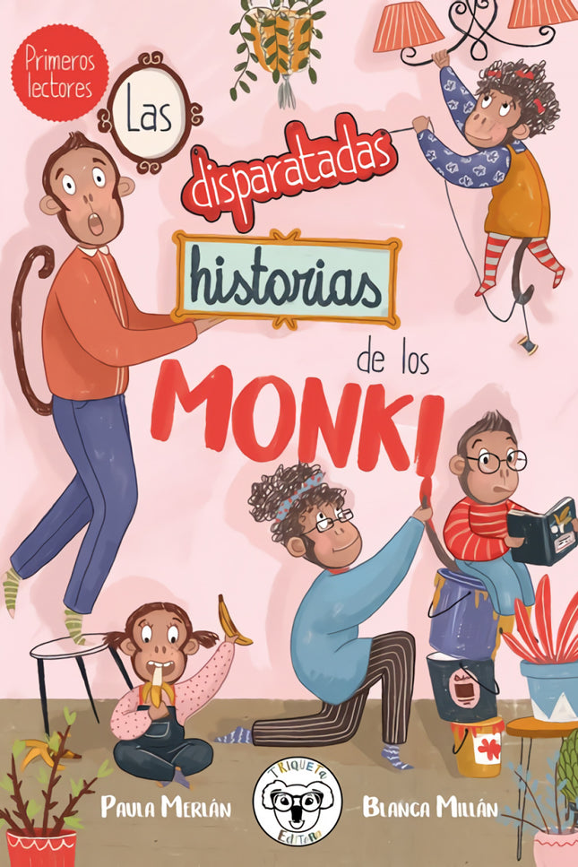 Libro Las Disparatadas Historias De Los Monki: Los Monki son una familia extremadamente inteligente, pero sin una pizca de sentido común. Cada vez que se enfrentan a problemas sencillos, deciden resolverlos de la forma más compleja.