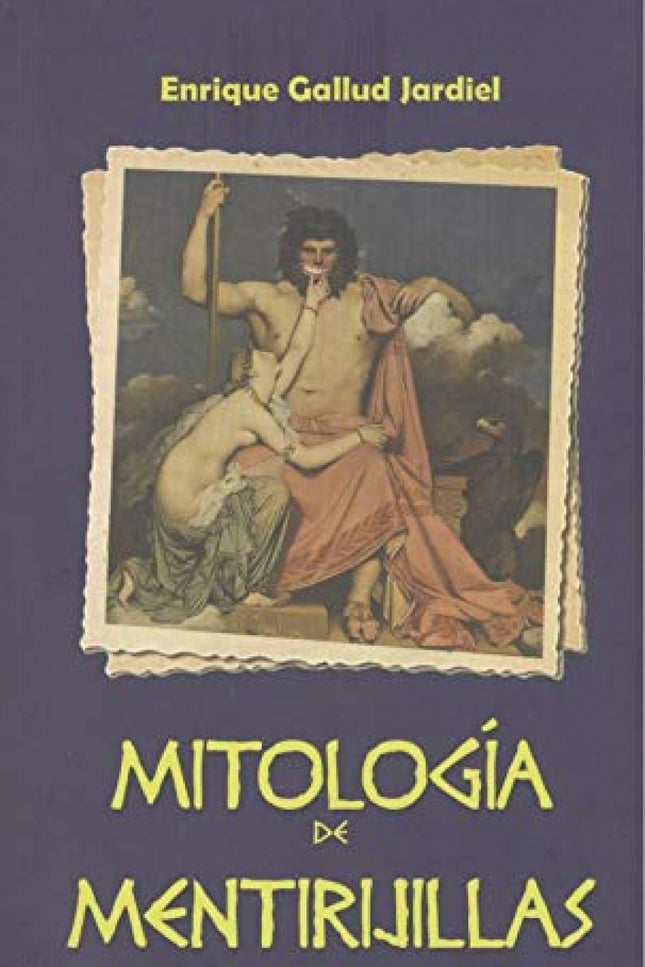 Libro Mitologia De Mentirijillas: Es una obra divertida pero con un trasfondo de crítica que nos hace balancearnosd entre la ironía y el sarcasmo, para sacarnos la más sincera sonrisa.