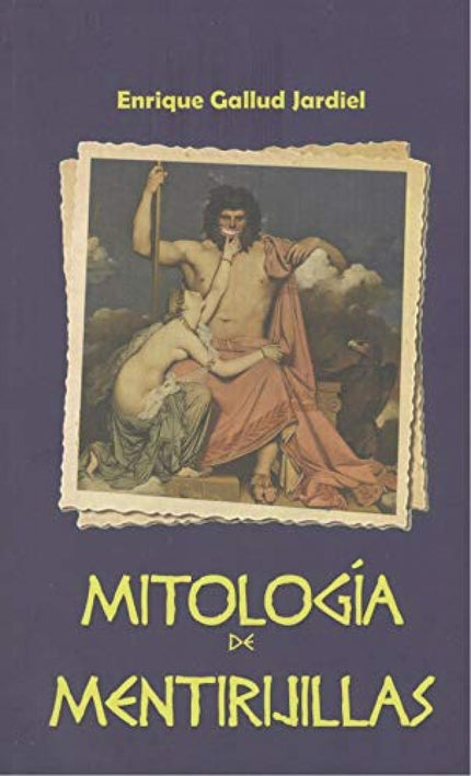 Libro Mitologia De Mentirijillas: Es una obra divertida pero con un trasfondo de crítica que nos hace balancearnosd entre la ironía y el sarcasmo, para sacarnos la más sincera sonrisa.