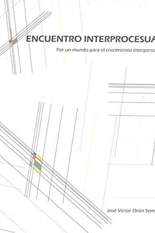 Libro Encuentro Interprocesual: En este libro se propone un modelo educativo, no una metodología de aprendizaje, centrado en la calidad de las relaciones. La novedad, la mejora, el crecimiento, la creatividad, la innovación y la actualización se juegan en el modelo y en su forma de entender la interacción humana.
