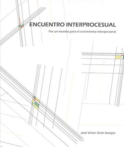 Libro Encuentro Interprocesual: En este libro se propone un modelo educativo, no una metodología de aprendizaje, centrado en la calidad de las relaciones. La novedad, la mejora, el crecimiento, la creatividad, la innovación y la actualización se juegan en el modelo y en su forma de entender la interacción humana.