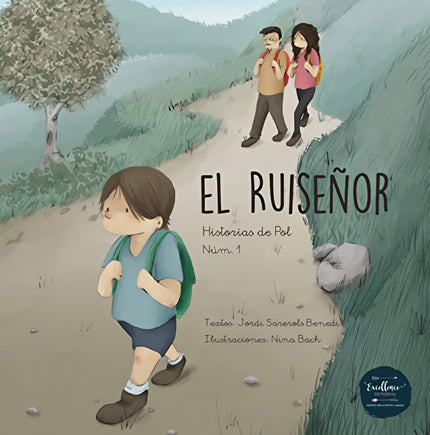 Libro El Ruiseñor: Pol no sabía lo que le esperaba el día que fue por primera vez a la montaña con sus padres. Un día lleno de emociones y de nuevos descubrimientos que dieron lugar a una gran experiencia.