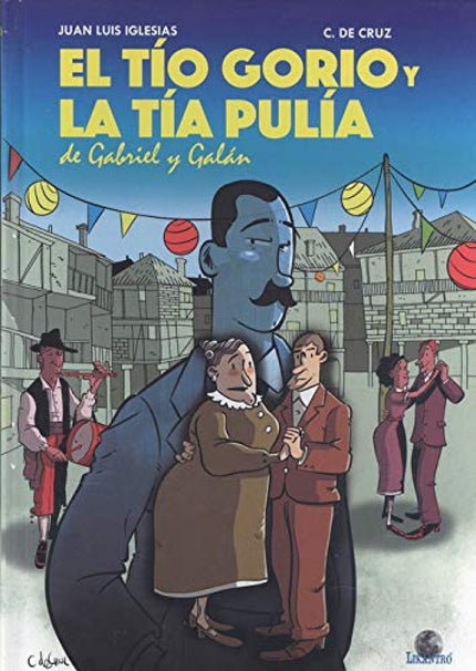 Portada del libro El Tío Gorio Y La Tía Pulía De Gabriel Y Galán