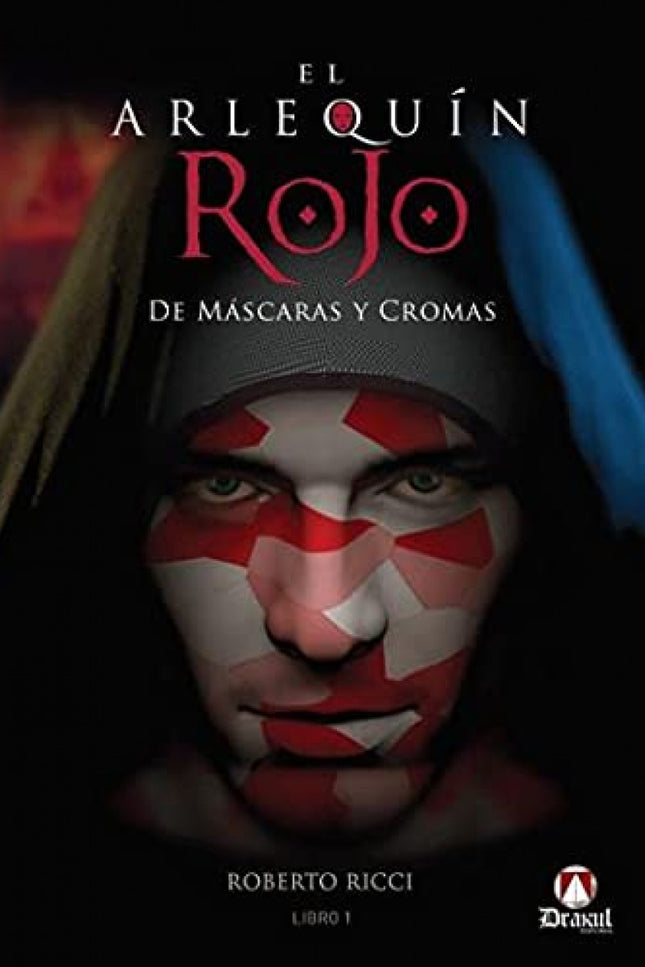 El Arlequín Rojo. De Máscaras Y Cromas