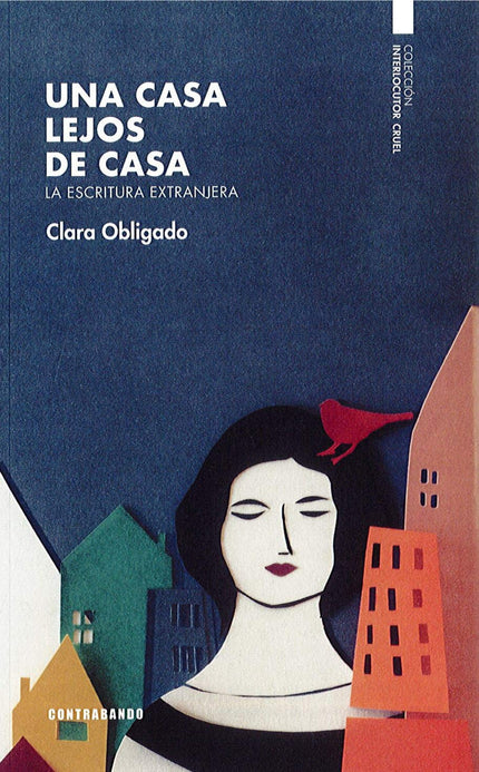 Libro Una Casa Lejos De Casa: ¿Qué pasa cuando se deja un país? ¿Es posible asimilarse a otro?