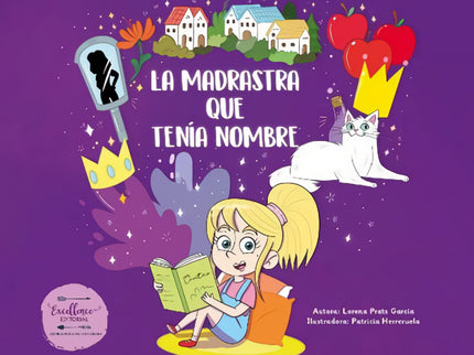 Libro La Madrastra Que Tenía Nombre: Ángela se alegró mucho cuando su madre le explicó que iría una temporada a vivir con su padre y su mujer. Pero su emoción duró poco cuando sus amigos y amigas le recordaron que las madrastras son las malas del cuento.