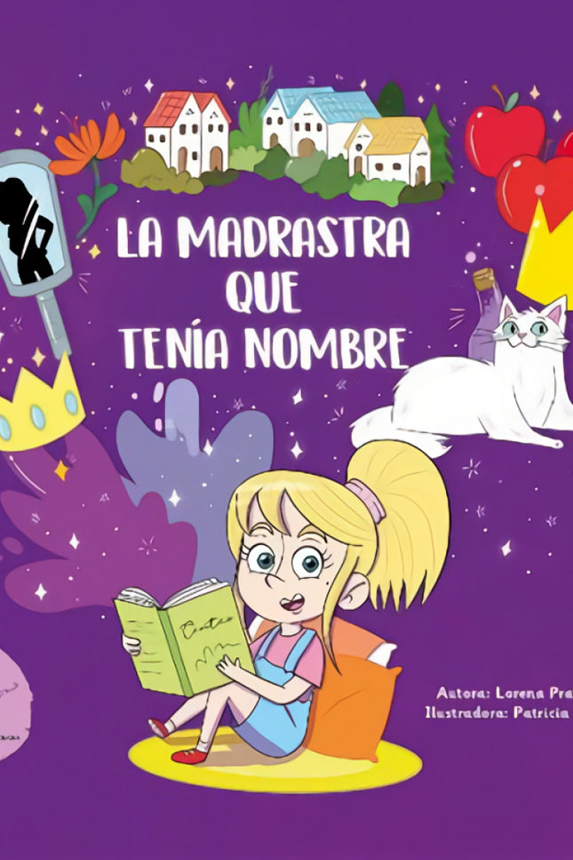 Libro La Madrastra Que Tenía Nombre: Ángela se alegró mucho cuando su madre le explicó que iría una temporada a vivir con su padre y su mujer. Pero su emoción duró poco cuando sus amigos y amigas le recordaron que las madrastras son las malas del cuento.