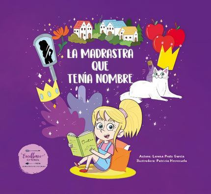 Libro La Madrastra Que Tenía Nombre: Ángela se alegró mucho cuando su madre le explicó que iría una temporada a vivir con su padre y su mujer. Pero su emoción duró poco cuando sus amigos y amigas le recordaron que las madrastras son las malas del cuento.