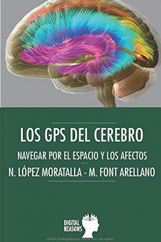 Gps Del Cerebro:navegar Por Espacio Y Los Afectos