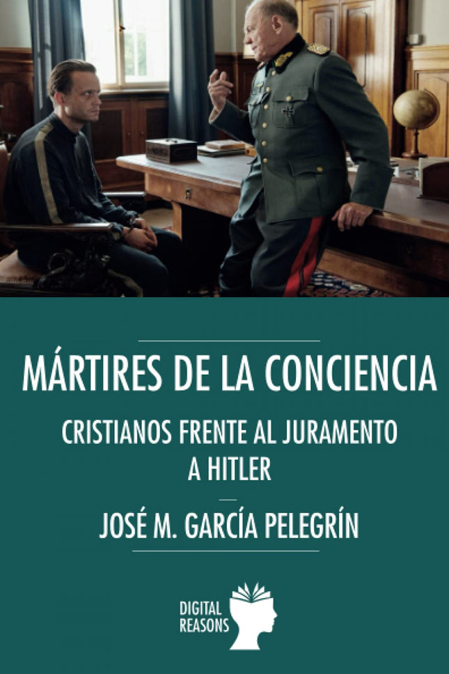 Martires De La Conciencia:cristianos Frente Al Juramento