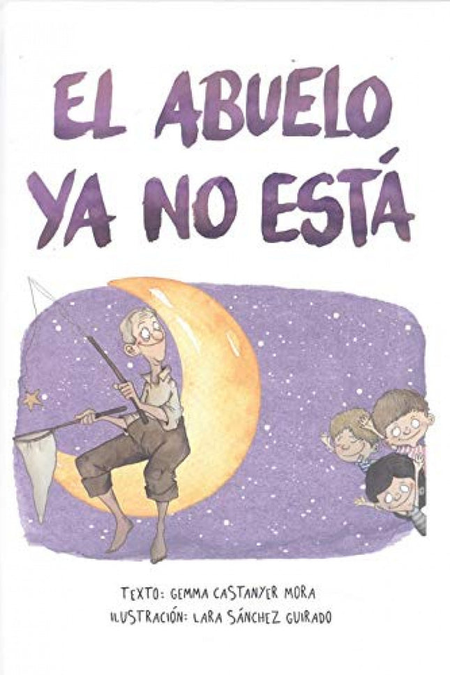 Libro El Abuelo Ya No Está: 'La historia, basada en hechos reales, habla de la despedida del abuelo Josep. Un álbum ilustrado para tratar el duelo con los más pequeños y pequeñas que nos descubre que, a veces, un adiós no es para siempre...' Una familia, tres hermanos y una aventura.