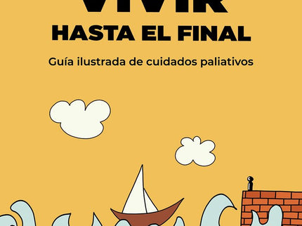 VIVIR HASTA EL FINAL - Mónica Lalanda Sanmiguel - Tapa blanda