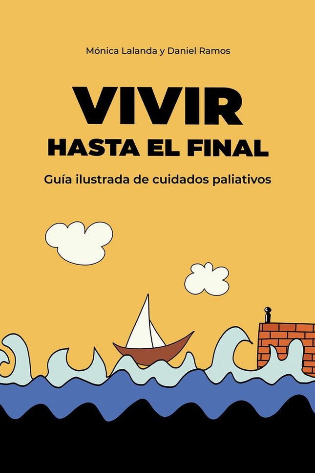 VIVIR HASTA EL FINAL - Mónica Lalanda Sanmiguel - Tapa blanda