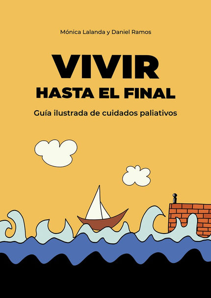 VIVIR HASTA EL FINAL - Mónica Lalanda Sanmiguel - Tapa blanda