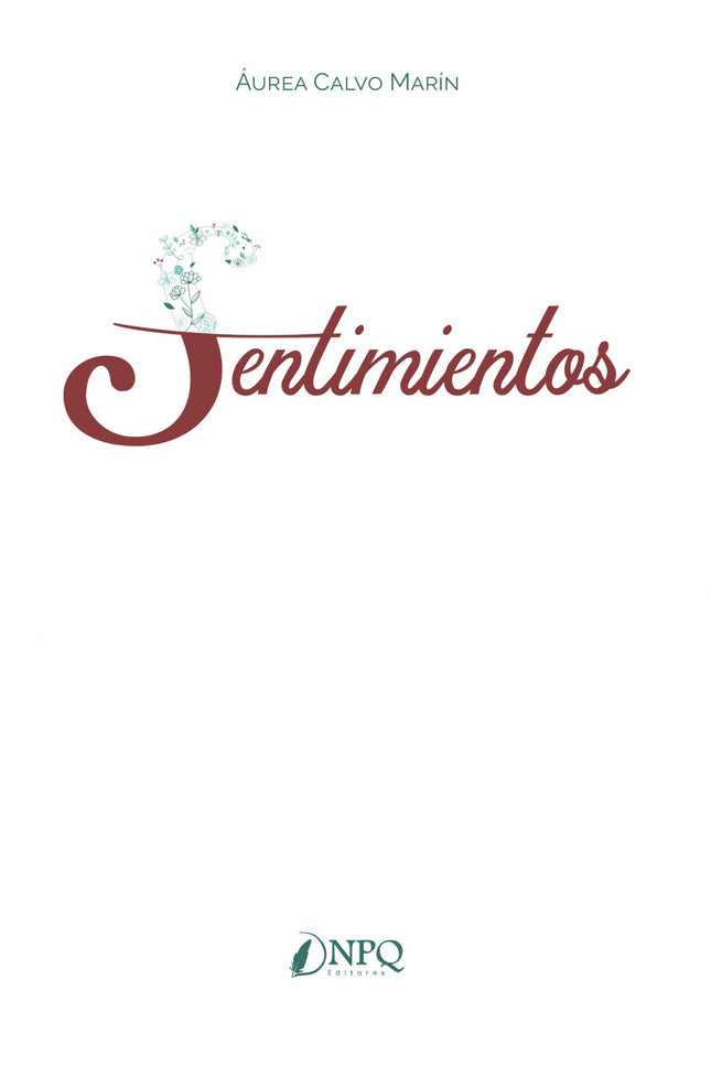 Libro Sentimientos: Obra poética, nacida de lo más hondo del alma. De verso sencillo y sin pretensiones, muestra a la autora tal y como es.