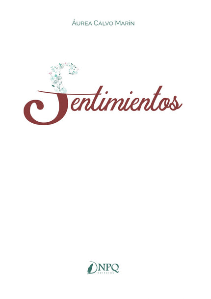 Libro Sentimientos: Obra poética, nacida de lo más hondo del alma. De verso sencillo y sin pretensiones, muestra a la autora tal y como es.