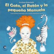 El Gato, El Ratón Y La Pequeña Manuela