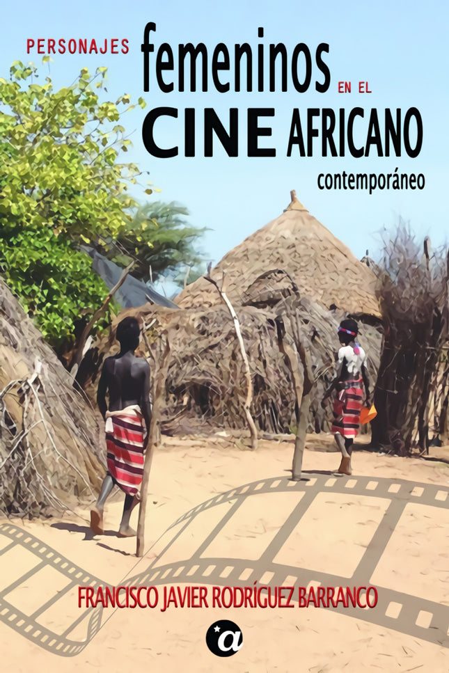 Personajes Femeninos En El Cine Africano Contemporáneo