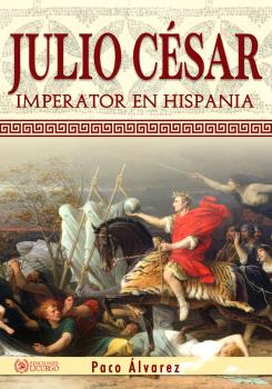 Julio César. Imperator En Hispania E.i. 010