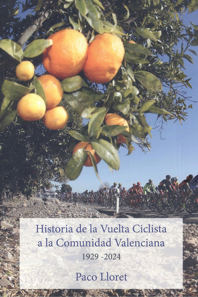 Historia De La Vuelta Ciclista A La Comunidad Valenciana