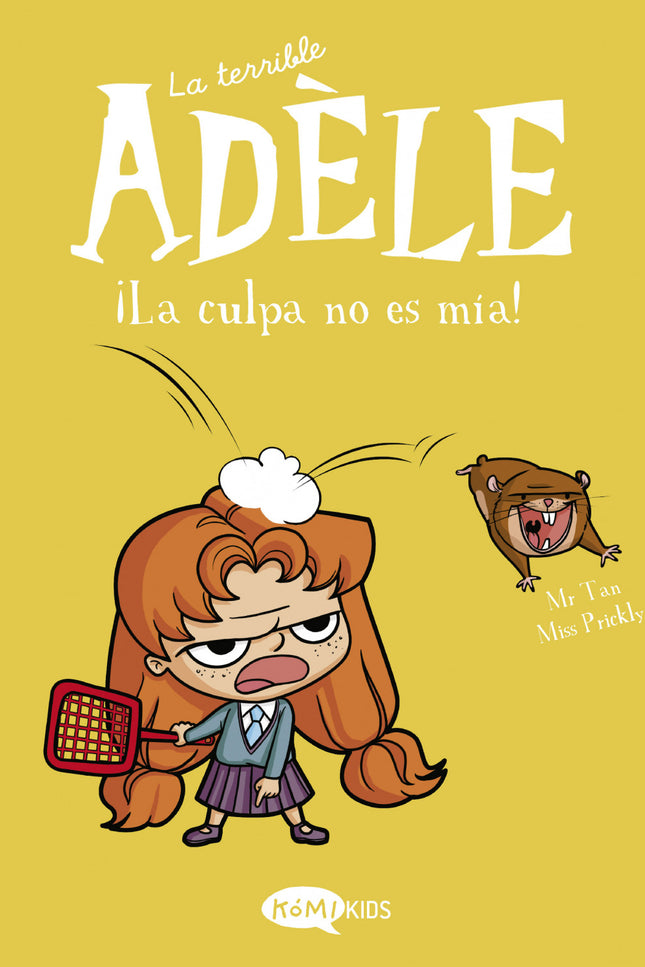 La Terrible Adèle Vol.3 ¡la Culpa No Es Mía!